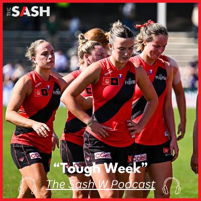 The Sash W - Tough Week