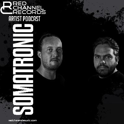 Somatronic - Red Channel Podcast Series ep 27