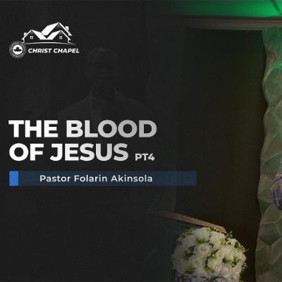 The Blood of Jesus - Part 4 | Pastor Folarin Akinsola | August 10, 2025
