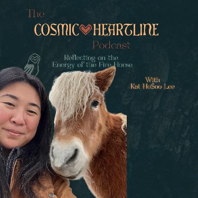 Reflecting on the Energy of the Fire Horse with Kat HoSoo Lee Reflecting on the Energy of the Fire Horse with Kat HoSoo Lee