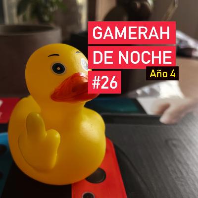 Gamerah de noche A4 #26: Especial 150 en el TGS