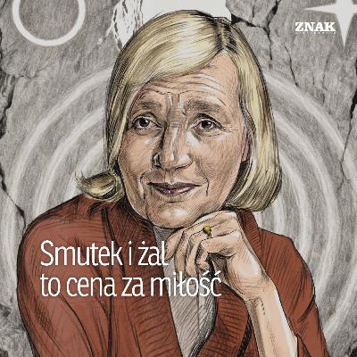 Jak te kwiaty | z Ursulą Wirtz rozmawia Justyna Dąbrowska | ZNAK 848 Jak te kwiaty | z Ursulą Wirtz rozmawia Justyna Dąbrowska | ZNAK 848