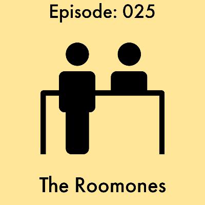 Episode: 25 - The Roomones Episode: 25 - The Roomones