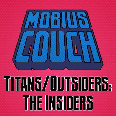 The crew discuss Teen Titans/Outsiders: The Insiders
