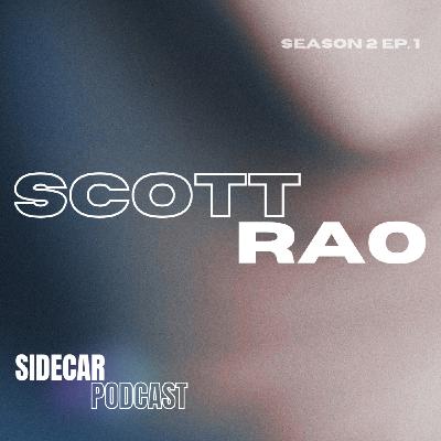 S2 EP01 - SCOTT RAO