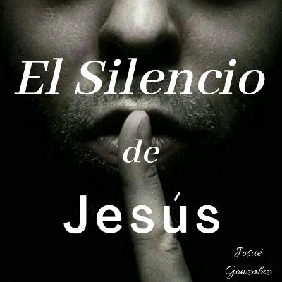 El Silencio de Jesús