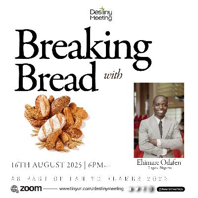 Breaking Bread with Ehimare Odafen 2025