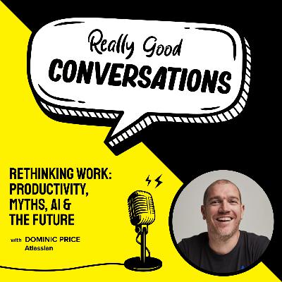 Rethinking Work: Productivity, Myths, AI and the Future