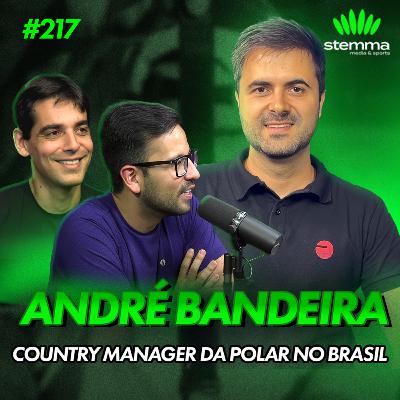 EP.217 - André Bandeira - Country Manager da Polar no Brasil - Stemma Podcast EP.217 - André Bandeira - Country Manager da Polar no Brasil - Stemma Podcast