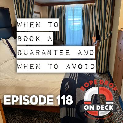 RDOD 118: When to Book a Guarantee Stateroom (and When to Avoid It!)