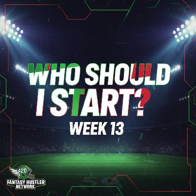 Fantasy Football Week 13: Who to Start for Victory?