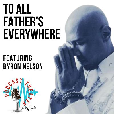 To all father's everywhere - Byron Nelson To all father's everywhere - Byron Nelson