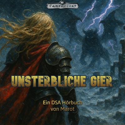 Unsterbliche Gier Teil 1 [DSA Hörbuch] [Hörspiel]