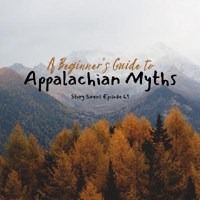 A Beginner's Guide to Appalachian Myths