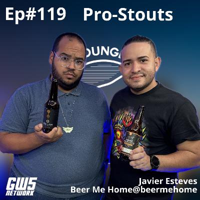 Ep#119- "Pro-Stouts" feat @beermehome