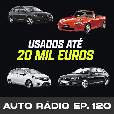 Até 20 MIL EUROS. Os carros USADOS que podem COMPRAR Até 20 MIL EUROS. Os carros USADOS que podem COMPRAR