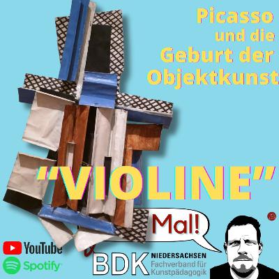 Picasso und die Geburt der Objektkunst: "Violine" (1915) Picasso und die Geburt der Objektkunst: "Violine" (1915)