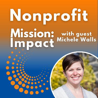 Beyond the Ask: Building nonprofit board champions with Michele Walls