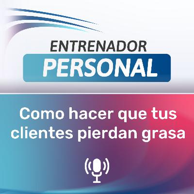 8.- Cómo hacer que tus clientes pierdan grasa