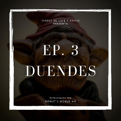 Mito, Leyenda o Realidad | Ep. 3 | DUENDES
