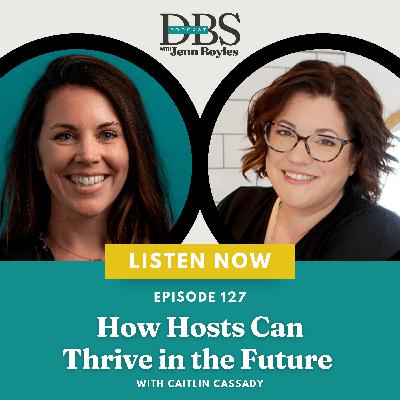How Hosts Can Thrive in the Future with Caitlin Cassady