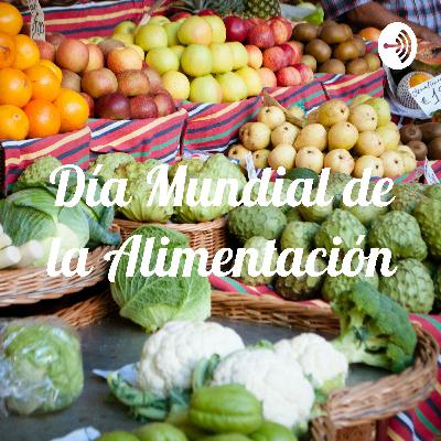 Día Mundial de la Alimentación (16 de Octubre)