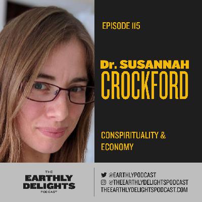 #115: Dr. Susannah Crockford - Conspirituality and Economy #115: Dr. Susannah Crockford - Conspirituality and Economy