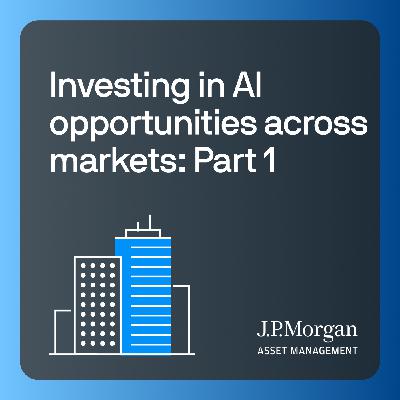 Investing in AI opportunities across markets: Part 1