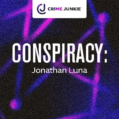 CONSPIRACY: Jonathan Luna