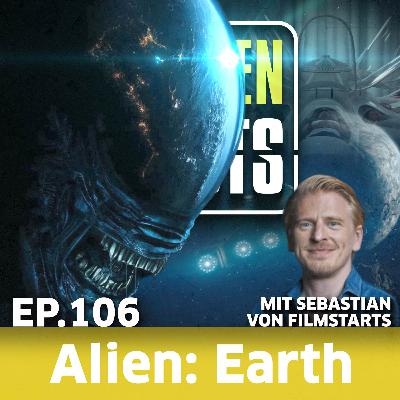 Ep. 106 - Alien: Earth (2025) - Kritik & Analyse feat. Sebastian Gerdshikow