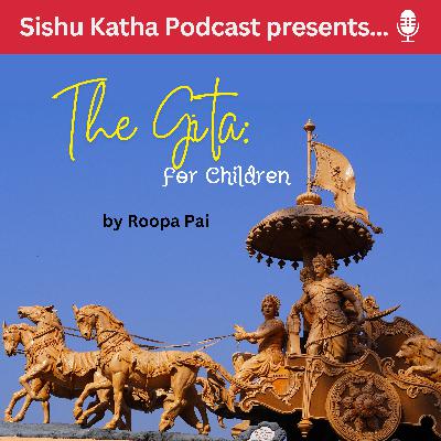 The Gita for Children: #Chapter 22_Part 2