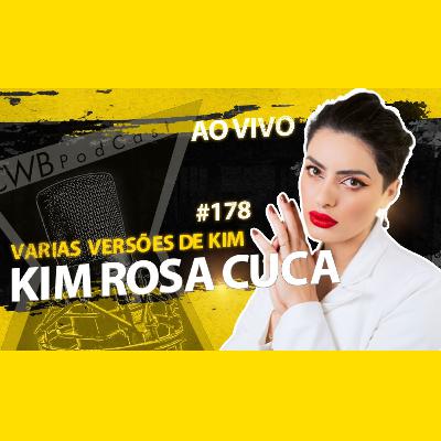 KIM ROSA CUCA [CRIADORA DE CONTEÚDO] - CURITIBA PODCAST #178
