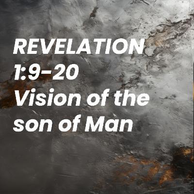 Revelation Hour - Revelation 1:9-20 Revelation Hour - Revelation 1:9-20