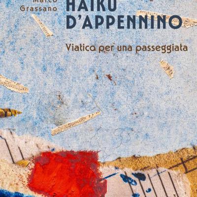 Marco Grassano - Haiku d'Appennino Marco Grassano - Haiku d'Appennino