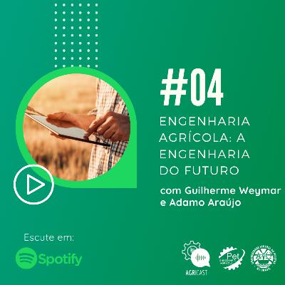 #4 - Engenharia Agrícola: a Engenharia do futuro