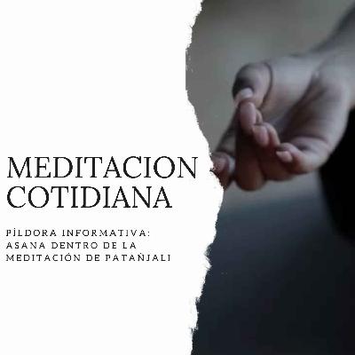 Píldora Informativa: Asana dentro de la meditación de Patañjali