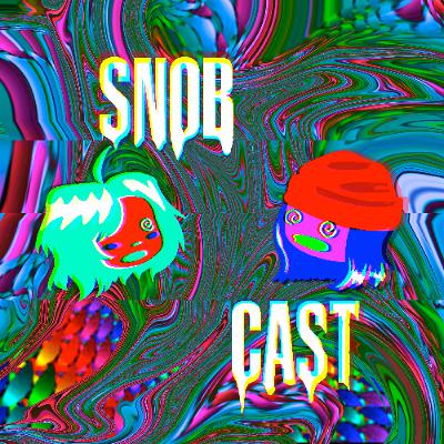 Snobcast Episode 42- Noé José