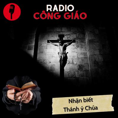 Làm sao để nhận biết được Thánh ý của Chúa?