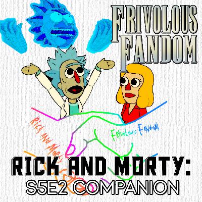 Rick and Morty: S5E2 - Companion Rick and Morty: S5E2 - Companion