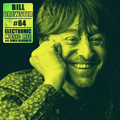 Bill Brewster #64 Dance Music Saved My Life