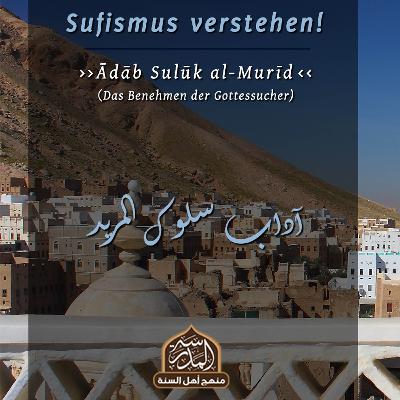24 - Das Benehmen des Gottessuchers - Eigenschaften des aufrichtigen Gottessuchers (III) - Ustadh Mahmud