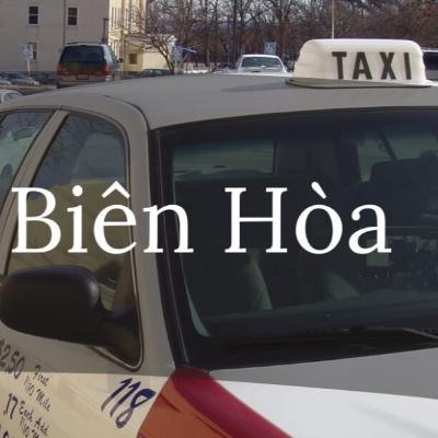 Top 7 Hãng Taxi Biên Hòa Uy Tín, Đảm Bảo Dịch Vụ Tốt Nhất Cho Khách Hàng