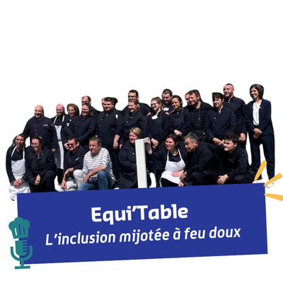 Équi’Table : l’inclusion mijotée à feu doux Équi’Table : l’inclusion mijotée à feu doux