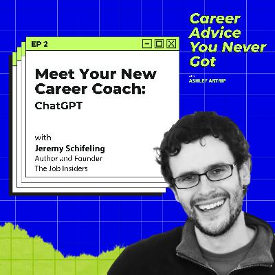 Meet Your New Career Coach: ChatGPT with Jeremy Schifeling Meet Your New Career Coach: ChatGPT with Jeremy Schifeling