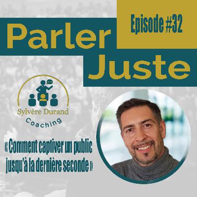 #32 - Comment captiver un public jusqu'à la dernière seconde