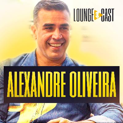 ALEXANDRE OLIVEIRA - LOUNGECAST 02