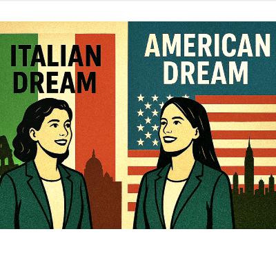 The Italian Dream & The American Dream - Chasing a dream or a leap of faith The Italian Dream & The American Dream - Chasing a dream or a leap of faith
