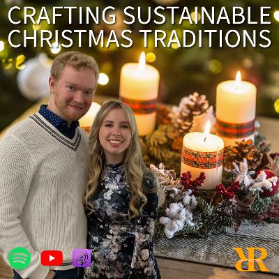Episode 402: How to ACTUALLY Do Advent This Year - Sustainable Family Christmas Traditions (Part II)