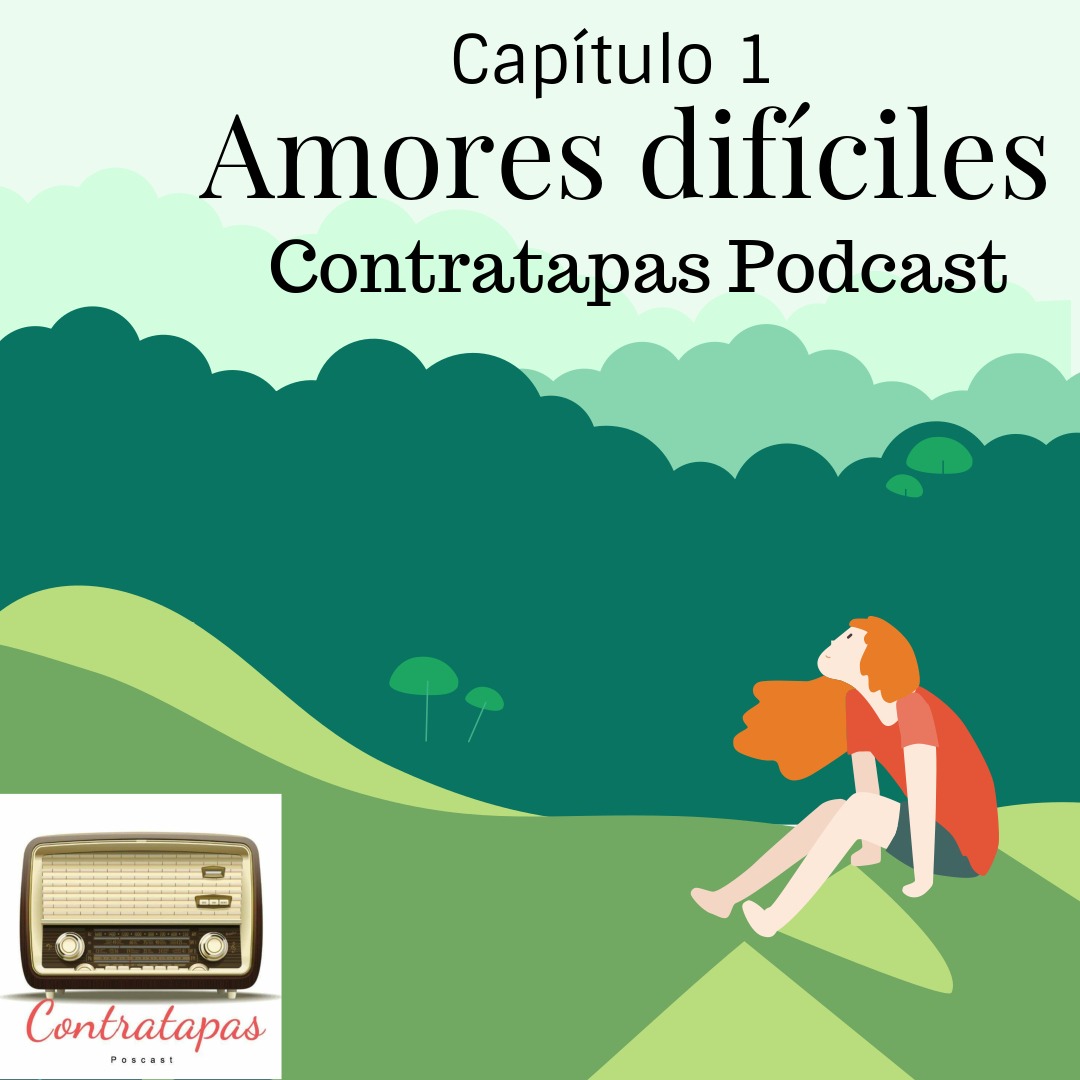 1. Amores difíciles 1. Amores difíciles