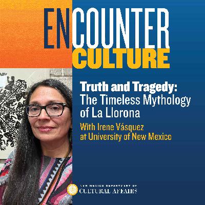 Truth and Tragedy: The Timeless Mythology of La Llorona with Irene Vásquez at University of New Mexico